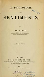 Cover of: La psychologie des sentiments by Théodule Armand Ribot, Théodule Armand Ribot