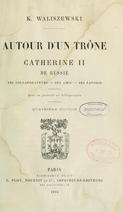 Autour d'un trone, Catherine II de Russie by Kazimierz Waliszewski