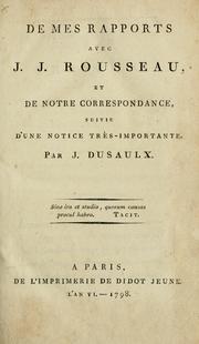 Cover of: De mes rapports avec J.J. Rousseau: et de notre correspondance, suivie d'une notice très-importante