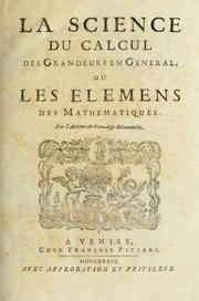 Cover of: La science du calcul des grandeurs en general: ou, Les elemens des mathematiques