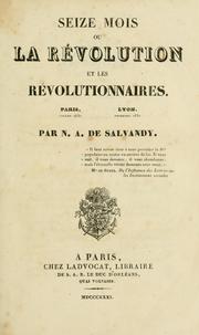 Cover of: Seize mois: ou, La Révolution et les révolutionnaires, Paris, juillet 1830 - Lyon, novembre 1831