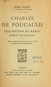Cover of: Charles de Foucauld, explorateur du Maroc, ermite au Sahara: avec un portrait, un fac-similé d'autographe et une carte-itinéraire