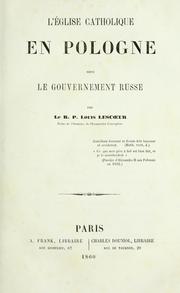 Cover of: L' Église catholique en Pologne sous le gouvernement russe.