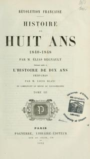 Histoire de huit ans, 1840-1848 by Elias Regnault