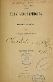 Cover of: Les noms géographiques de la province de Québec \