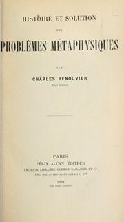 Cover of: Histoire et solution des problèmes métaphysiques. by Charles Renouvier