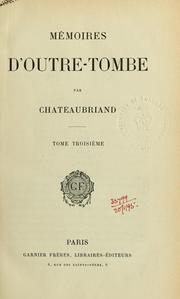 Cover of: Mémoires d'outre-tombe. by François-René de Chateaubriand