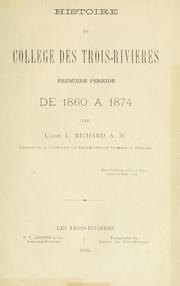 Cover of: Histoire du Collège des Trois-Rivières: première periode de 1860-à 1874