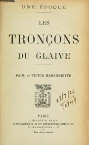 Cover of: Les tronçons du glaive [par] Paul et Victor Margueritte.