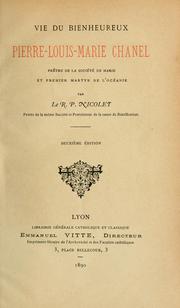 Cover of: Vie du bienheureux Pierre-Louis-Marie Chanel by Claude Nicolet