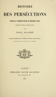 Cover of: Histoire des persécutions pendant la première moitié du troisième siècle (Septime Sévère, Maximin, Dèce)