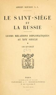 Cover of: Le Saint-Siège et la Russie: leurs relations diplomatiques au 19e siècle