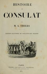 Cover of: Histoire du consulat by Adolphe Thiers, Adolphe Thiers