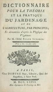 Cover of: Dictionnaire pour la théorie et la pratique du jardinage: et de l'agriculture, par principes, et démontrées d'après la physique des végetaux