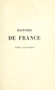 Cover of: Histoire de France depuis les temps les plus reculés jusqu'en 1789. by Henry Marie Radegonde Martin, Henry Marie Radegonde Martin