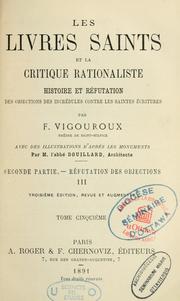 Cover of: Les Livres Saints et la critique rationaliste, histoire et réfutation des objections des incrédules contre les Saintes Écritures