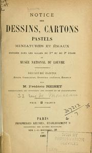 Cover of: Notice des dessins, cartons, pastels, miniatures et émaux by Musée du Louvre