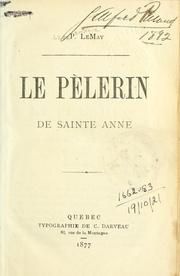 Cover of: Le pèlerin de Sainte Anne. by Pamphile Lemay