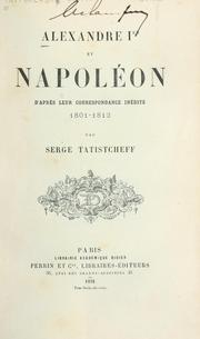 Cover of: Alexandre 1er et Napoléon: d'après leur correspondance inedite, 1801-1812