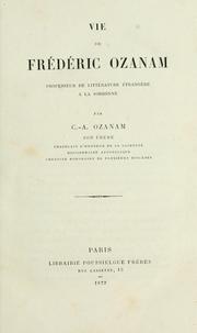 Cover of: Vie de Frédéric Ozanam: professeur de littérature étrangère à la Sorbonne
