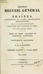 Cover of: [Recueil de traités]: Nouveau recueil général de traités, conventions et autre transactions remarquables ... by Georg Friedrich von Martens