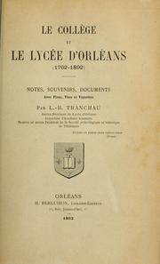 Cover of: Le collège et le lycée d'Orléans (1762-1892): notes, souvenirs, documents