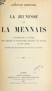 Cover of: La jeunesse de La Mennais: contribution à l'étude des origines du romantisme religieux en France au 19e siècle d'après de documents nouveaux et inédits.