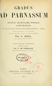 Cover of: Gradus ad Parnassum, ou, Nouveau dictionnaire poétique latin-français: fait sur le plan du Magnum dictionarium poeticum du p. Vanière