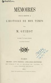 Cover of: Mémoires pour servir à l'histoire de mon temps. by François Guizot