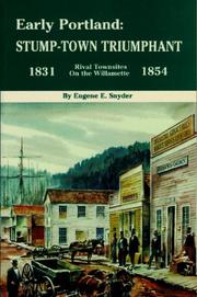 Cover of: Early Portland: stump-town triumphant, rival townsites on the Willamette, 1831-1854