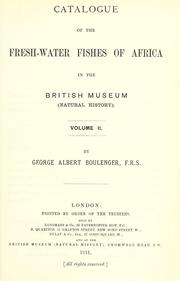 Cover of: Catalogue of the fresh-water fishes of Africa in the British Museum by British Museum (Natural History). Department of Zoology