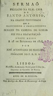 Cover of: Sermão prégado na Real casa de Santo Antonio, na grande festividade nque o illustrissimo e excellentissimo Senado da Camera de Lisboa fez pel restauraçaõ deste reino a 28 de setembro e 1808