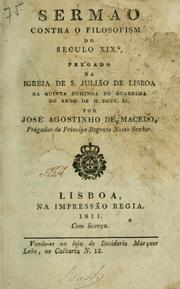 Cover of: Sermão contra o filosofism[o] do seculo XIXo.: pregado na Igreja de S. Julião de Lisboa na quinta dominga de quaresma do anno de M.DCCC.XI