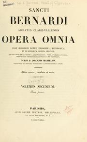 Cover of: Opera omnia, post horstium denuo recognita, repurgata, et in meliorem digesta ordinem by Saint Bernard of Clairvaux