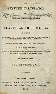 Cover of: The western calculator, or, A new and compendious system of practical arithmetic ... by J. Stockton