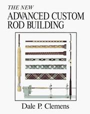 Cover of: Advanced custom rod building