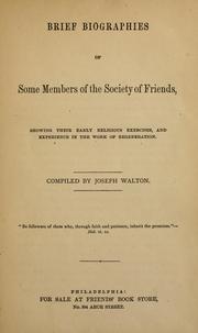 Cover of: Brief biographies of some members of the Society of Friends | Walton, Joseph