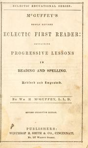 Cover of: McGuffey's newly revised eclectic first- reader by William Holmes McGuffey