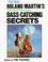 Cover of: Roland Martin's one hundred and one bass-catching secrets