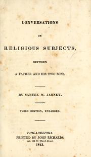 Cover of: Conversations on religious subjects between a father and his two sons by Janney, Samuel M.