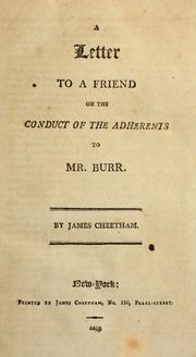 Cover of: A letter to a friend on the conduct of the adherents to Mr. Burr