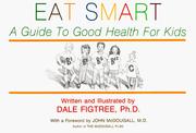 Cover of: Eat Smart by Dale Figtree, Dale Figtree