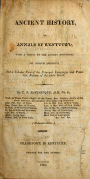 Cover of: Ancient history, or, Annals of Kentucky: with a survey of the ancient monuments of North America, and a tabular view of the principal languages and primitive nations of the whole earth