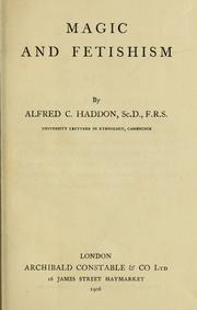 Cover of: Magic and fetishism by Alfred C. Haddon