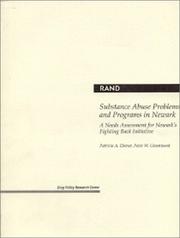 Cover of: Substance abuse problems and programs in Newark: a needs assessment for Newark's Fighting Back Initiative