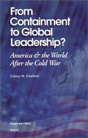 Cover of: From containment to global leadership? by Zalmay Khalilzad