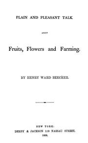 Cover of: Plain and pleasant talk about fruits, flowers and farming