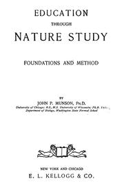 Education through nature study, foundations and method by Munson, John P.