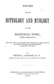 Notes on the osteology and myology of the domestic fowl (Gallus domesticus) for the use of colleges and schools of comparative anatomy and for the independent zoological student by Vaughan, Victor C.