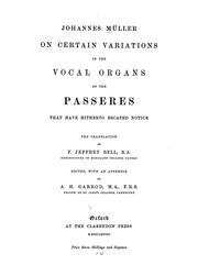 Cover of: On certain variations in the vocal organs of the Passeres that have hitherto escaped notice by Johannes Peter Müller
